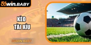 Kèo Tài Xỉu 56Win: Chiến Lược Tối Ưu Trong Thể Thao